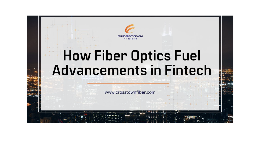 Read more about the article How Fiber Optics Fuel Advancements in Fintech